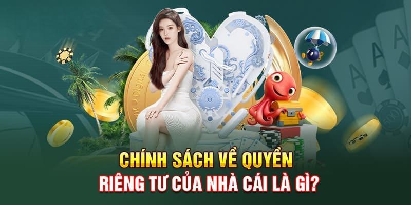 Hiểu về quyền riêng tư tại nhà cái